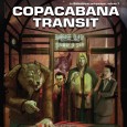 Copacabana Transit Sea, Sex, Sun… et tout le reste Êtes-vous plutôt étudiant arcaniste artiste de rue ? Enfant d’expatrié embrigadé dans une bande de juvenes pour le compte d’un dojo ? Trafiquant dereg au...